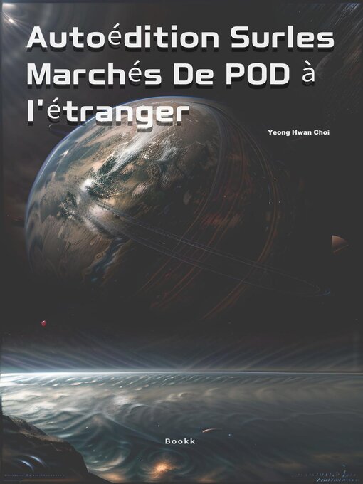Title details for Autoédition Surles Marchés De POD à I'étranger by Yeong Hwan Choi - Available